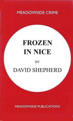 Frozen in Nice - Meadowside Crime (Paperback)