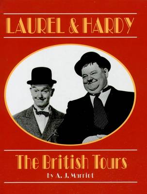 Laurel and Hardy: The British Tours (Hardback)