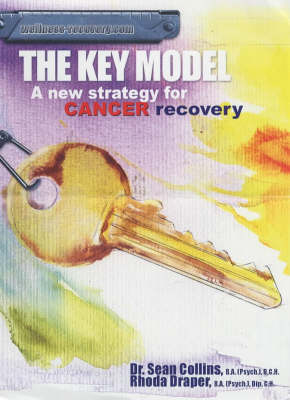 The Key Model: A New Strategy for Cancer Recovery (Paperback)
