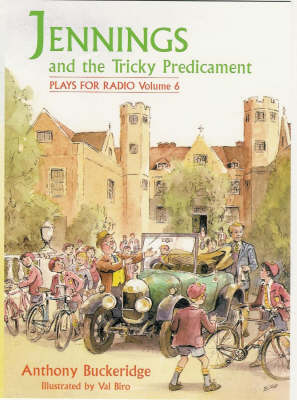 Jennings and the Tricky Predicament: v.6: Plays for Radio (Paperback)