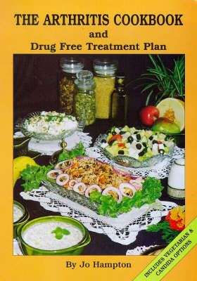 The Arthritis Cookbook and Drugfree Treatment Plan (with Vegetarian and Candida Options) (Paperback)