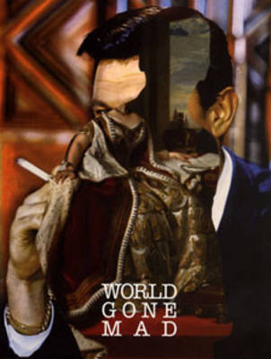 World Gone Mad: Surrealist Returns in Recent British Art (Paperback)
