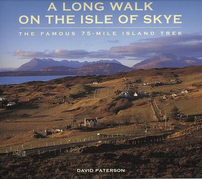 A Long Walk on the Isle of Skye: The Famous 75-mile Island Trek (Paperback)