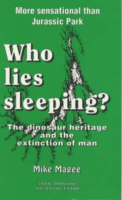Who Lies Sleeping: Dinosaur Heritage and the Extinction of Man (Paperback)