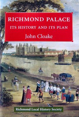 Richmond Palace: Its History and Its Plan (Paperback)