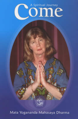 Come: A Spiritual Journey (Hardback)