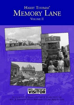 Harry Thomas' Memory Lane: v. 2: A Collection of Harry's Pictures and Stories from the Rhyl and Prestatyn Visitor Newspaper Column, Memory Lane (Paperback)