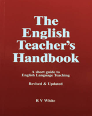 The English Teacher's Handbook: A Short Guide to English Language Teaching (Paperback)