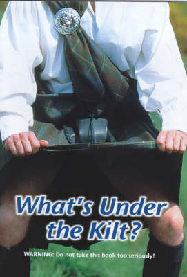 What's Under the Kilt? (Paperback)