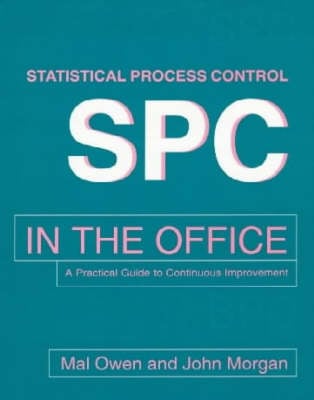 SPC in the Office: A Practical Guide to Continuous Improvement (Paperback)