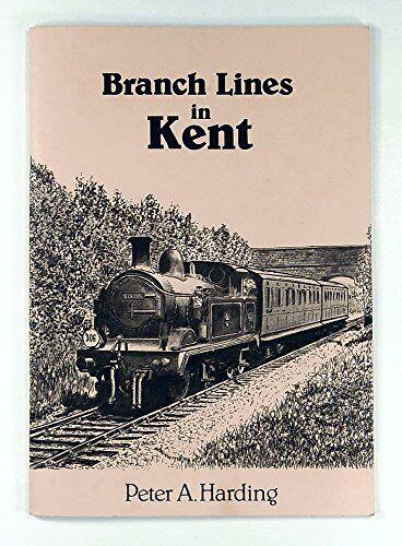Branch Lines in Kent (Paperback)