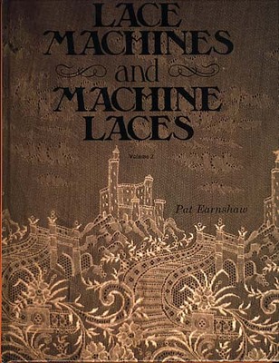 Lace Machines and Machine Laces: v. 2 (Hardback)