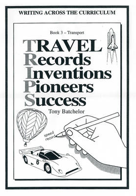 Travel Records Inventions Pioneers Success: Transport - Writing Across the Curriculum S. No. 3 (Spiral bound)