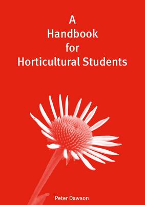 A Handbook for Horticultural Students (Paperback)