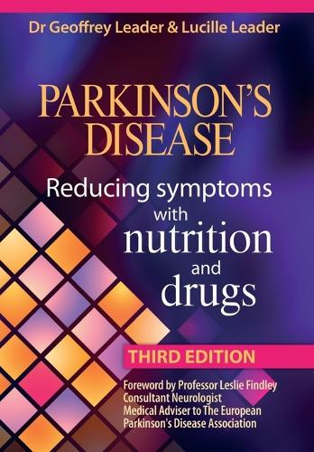Parkinson's Disease: Reducing Symptoms with Nutrition and Drugs (Paperback)