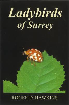 Ladybirds of Surrey - The Surrey Wildlife Atlas Project No. 6 (Hardback)