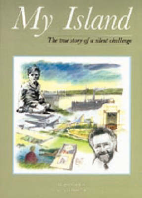 My Island: The True Story of a Silent Challenge (Hardback)