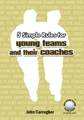 5 Simple Rules for Young Football Teams and Their Coaches (Paperback)