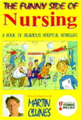 The Funny Side of Nursing: In Support of Comic Relief (Hardback)