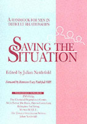 Saving the Situation: Handbook for Men in Difficult Relationships (Paperback)
