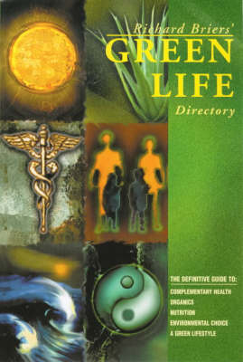 Richard Briers' Green Life Directory - Healthy Options Lifestyle 2000 S. (Paperback)