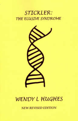Stickler: the Elusive Syndrome (Paperback)