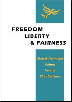Freedom, Liberty and Fairness: Liberal Democrat Values for the 21st Century (Paperback)