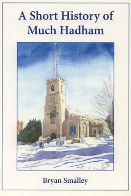A Short History of Much Hadham (Paperback)
