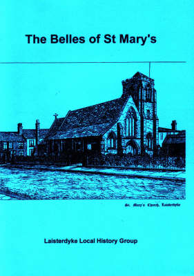 The Belles of St Mary's: A Conversation About Parish Life in Laisterdyke During the Sixties (Paperback)