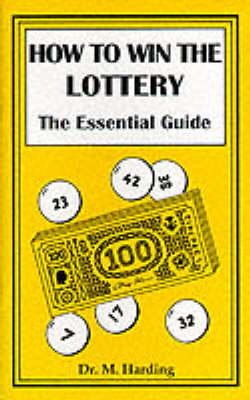 How to Win the Lottery: The Essential Guide (Paperback)