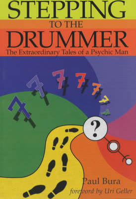 Stepping to the Drummer: The Extraordinary Tales of a Psychic Man (Paperback)
