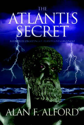 The Atlantis Secret: A Complete Decoding of Plato's Lost Continent (Paperback)