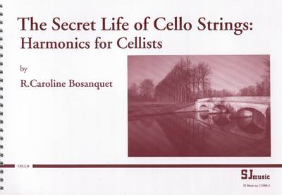 Secret Life of Cello Strings: Harmonics for Cellists (Spiral bound)