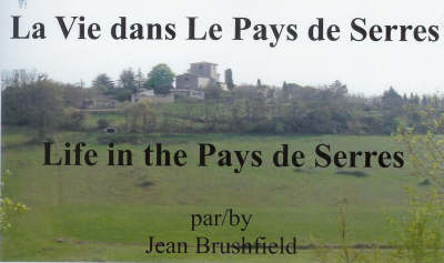 La Vie Dans Le Pays De Serres: Life in the Pays De Serres (Paperback)