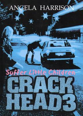 Crackhead: Suffer Little Children v. 3 (Paperback)