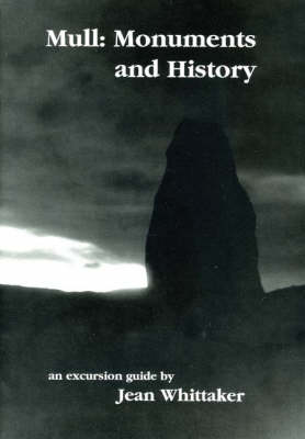 Mull: Monuments and History - An Excursion Guide (Paperback)