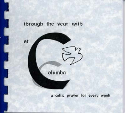Through the Year with St. Columba: Celtic Prayer for Every Week (Paperback)