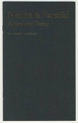 Merlin and Parsifal: Adversarial Twins - Temenos Academy Papers No. 9 (Paperback)