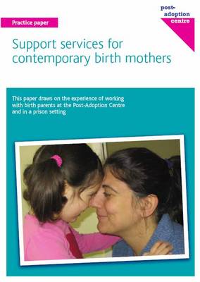 Support Services for Contemporary Birth Mothers