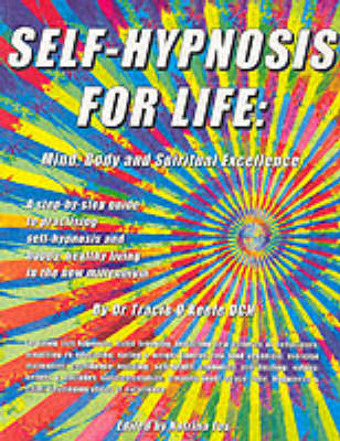 Self-hypnosis For Life: Mind, Body and Spiritual Excellence (Paperback)