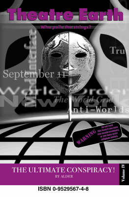 Theatre Earth: v. 4: Who Pulls the Strings? - The Ultimate Conspiracy (Paperback)