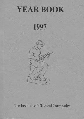 Institute of Classical Osteopathy Year Book 1997 (Paperback)