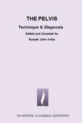 The Pelvis - Technique and Diagnosis No. 1 (Paperback)