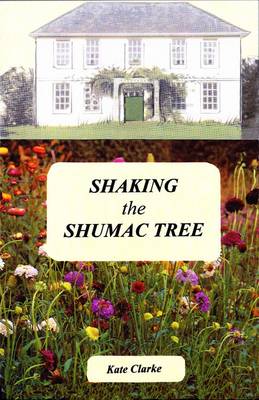 Shaking the Shumac Tree (Paperback)