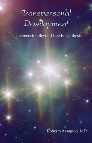 Transpersonal Development: The Dimension Beyond Psychosynthesis (Paperback)