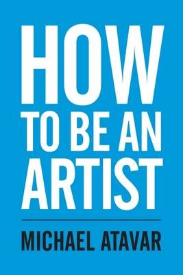 How to be an Artist (Paperback)