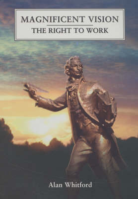 Magnificent Vision: The Right to Work (Paperback)