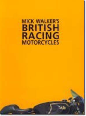 Mick Walker's British Racing Motorcycles (Paperback)