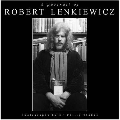 A Portrait of Robert Lenkiewicz (Hardback)