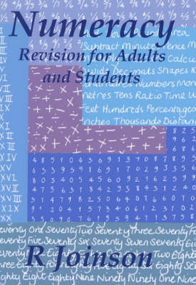 Numeracy: Revision for Adults and Students (Paperback)